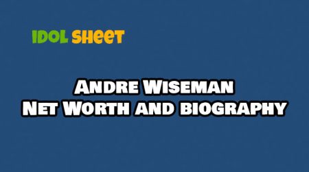 Andre Wiseman Net Worth